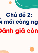CN Thiết kế và Công nghệ - Bài 7. Đánh giá công nghệ